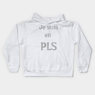 je suis en PLS Kids Hoodie